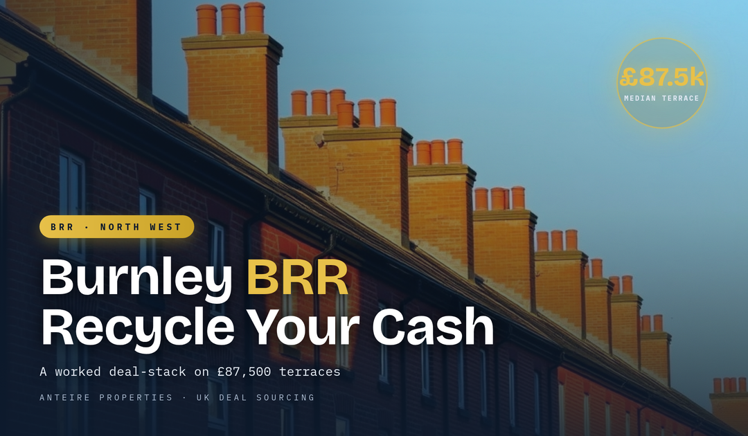 Burnley BRR in 2026: The Recycle-Your-Cash Playbook on £87,500 Terraces