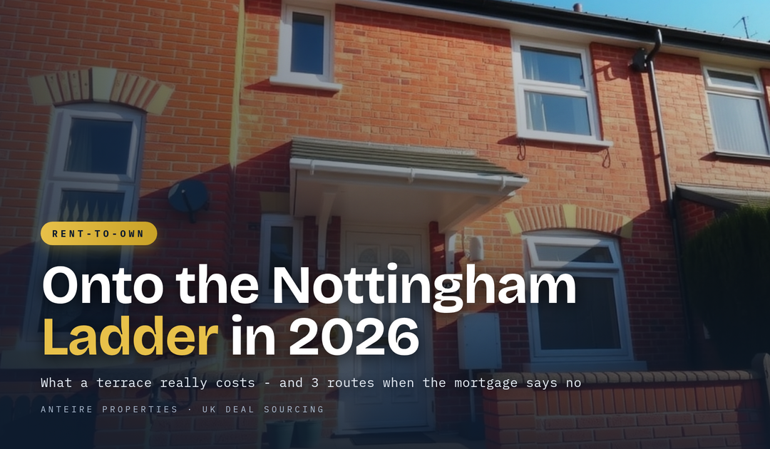 Getting Onto the Nottingham Property Ladder in 2026: What a Terrace Really Costs and 3 Routes