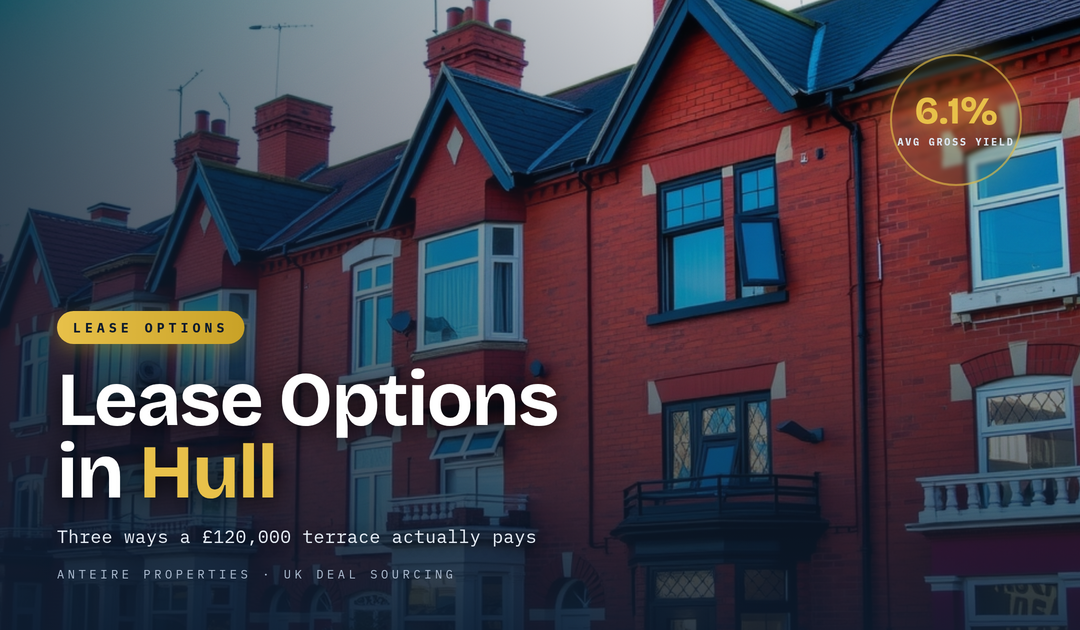 Lease Options in Hull in 2026: Where the Profit Actually Comes From